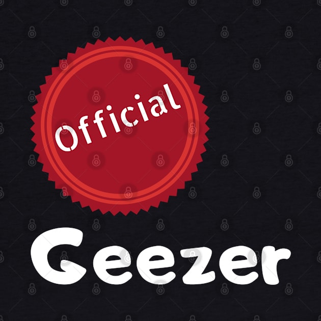 Official Geezer by Comic Dzyns